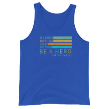 Load image into Gallery viewer, Be a HERO Unisex Tank Top