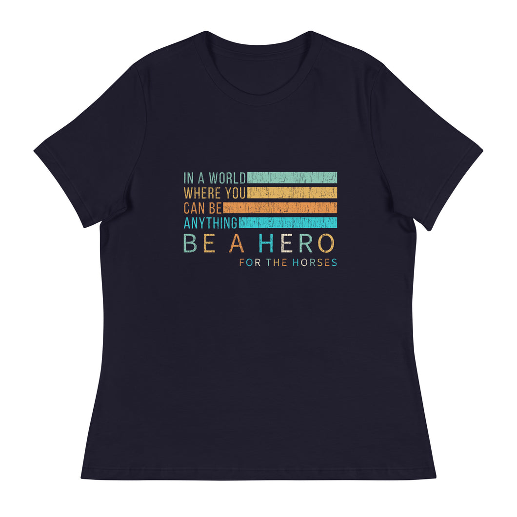 Be A Hero Women's Relaxed Tee